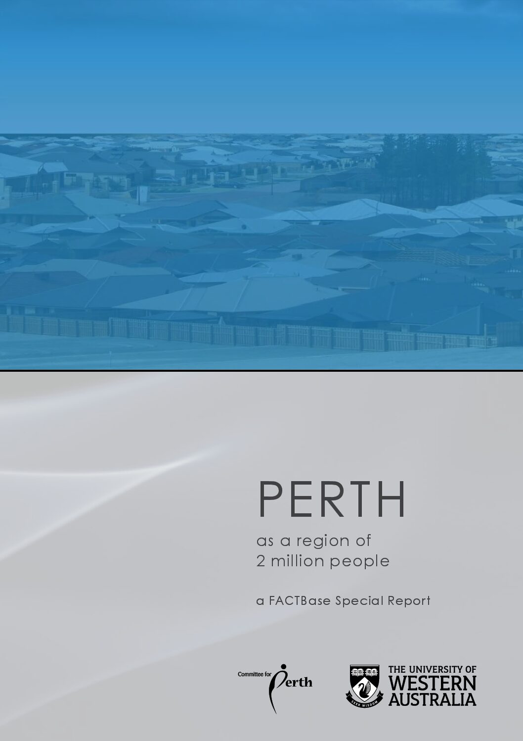 FACTBase Special Report - Perth as a region of 2 million people - March 2020